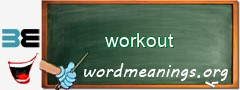 WordMeaning blackboard for workout